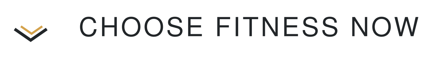 Choose Fitness Now